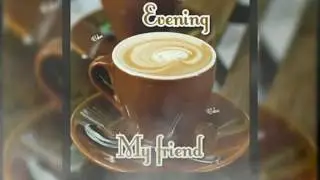 Good Evening For Friends Whatsapp Status Images Video😍 |Wallpaper Videos | Tiktok Video