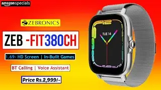 Zebronics Zeb Fit 380CH | Smartwatch🔥BT Calling | In-Built Games | Voice Assistant🔥Features | Price