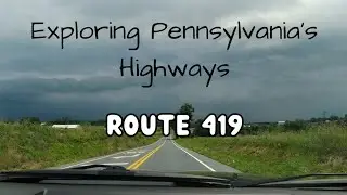 Route 419 ~ Exploring Pennsylvania's Highways
