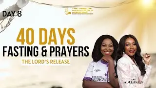The Lord's Release | 40 Days Fasting & Prayer | Day 8
