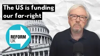 The US is now funding the far-right in the UK