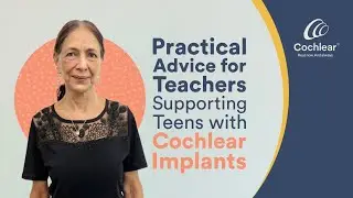 Practical Advice for Teachers Supporting Teens with Cochlear Implants | Therapy Thursdays