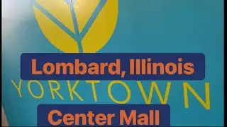 Walking Tour of Yorktown Mall, Lombard, Illinois! 11/7/21