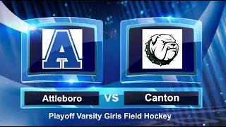 Canton Bulldogs vs Attleborough Blue Bombardiers Varsity Field Hockey Playoffs Edition