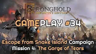 Stronghold: Definitive Edition - Mission 4: The Gorge of Tears (Very Hard)  - Escape from Snake Isla