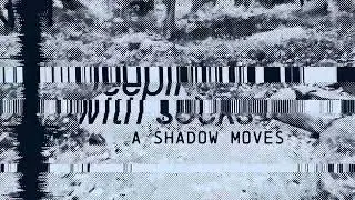Sleeping with Socks - A Shadow Moves - Visualizer