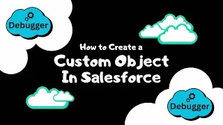 Salesforce Tutorial: How to Create a Custom Object & Fields