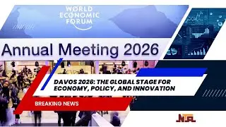 Davos 2026: The Global Stage for Economy, Policy, and Innovation