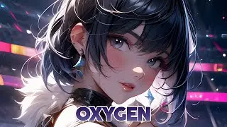 Nightcore - Oxygen (Lyrics)