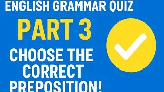 Тест по английской грамматике, часть 3: выберите правильный предлог #EnglishQuiz #GrammarQuiz #Pr...
