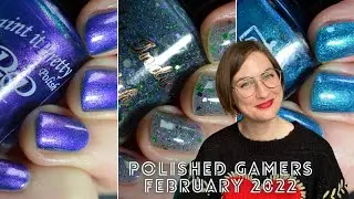Polished Gamers February 2022 Nail Polish Swatches