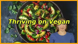 Thriving on Vegan. Essential Nutrients Guide!
