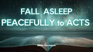 Fall asleep praying to Acts of Faith and Rest | Bible Lectures Audio for Deep Sleep