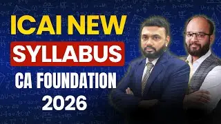 ICAI CA Foundation New Syllabus 2026 | CA Foundation Syllabus 2026 | How to Clear CA Foundation