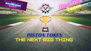 PISTON DEV TEAM WHY THEY ARE THE BEST. JOIN THE PISTON TOKEN PISTON RACE TODAY BEST PROJECT IN DEFI