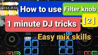How to use filter knob. 1minute DJ skills