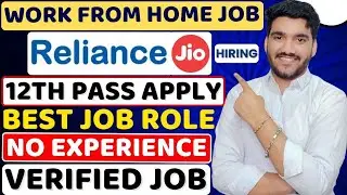 Reliance Jio Work From Home Jobs 2025 | Online Jobs At Home | WFH Jobs For 12th Pass | Verified Job