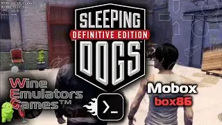 Sleeping Dogs: Definitive Edition & Mobox box86 & Android
