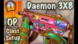 The MOST OP Daemon 3XB Class Setup (VERY OP) | Black Ops 4