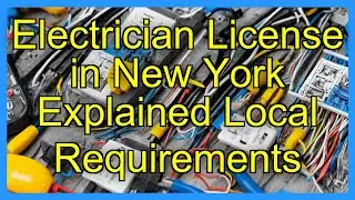 Electrician License in New York Explained Local Requirements