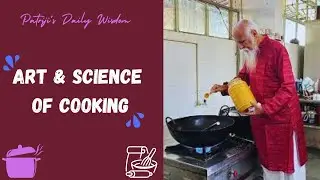 Art & Science of Cooking | Patriji's Daily Wisdom #patrijidailywisdom #pmcenglish
