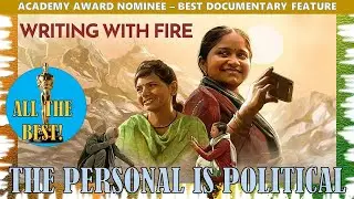 Writing with Fire | Oscar Nominated Indian Documentary-2022 | Rintu Thomas | Sushmit Ghosh