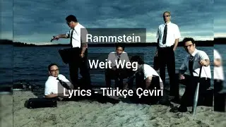 Rammstein - Weit Weg (Lyrics - Türkçe Çeviri)