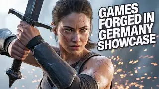 Games Forged in Germany &ndash; Every New Game Reveal & Trailer