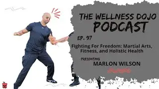 Fighting For Freedom: Martial Arts, Fitness, and Holistic Health | 097