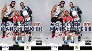 Mo Blaze Ft Man Lee & CBH - Zero Distance