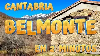 BELMONTE en 2 minutos. Conoce los encantos de este bonito pueblo del Valle de Polaciones. CANTABRIA.