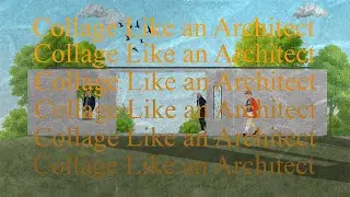 Collage Like an Architect With Photoshop