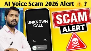 ALERT ⚠️  AI Voice Scam 2026 ? Unknown Call Scam.... l  