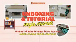 Unboxing & Tutorial Meja Kerja Murah | Meja Gaming | Meja Rias | Meja Simpel, Elegan, Minimalis