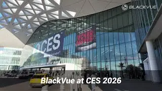 Thank You for Visiting BlackVue at CES 2026 | Video Recap