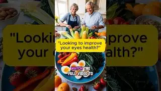 SENIORS, Secrets to Healthy Eyes After 60