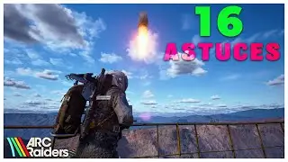16 ASTUCES pour BIEN DÉBUTER sur Arc Raiders