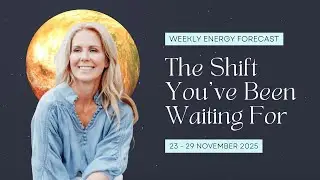 Weekly Energy Forecast (23 - 29 November 2025) | The Scorpio New Moon: Renewal from the Deep