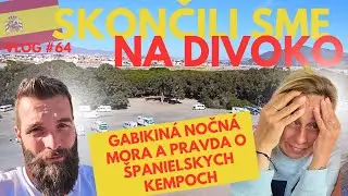 Pravda o Španielskych kempoch Vás zaskočí😲 |Vlog #64