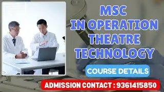 MSC Operation Theatre Technology Course Full Details#collegeadmission #chemistry #clinicalresearch