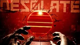 [OLD] What HORRORS Have We Uncovered?! - Everything is Becoming Clearer... - Desolate Full Release