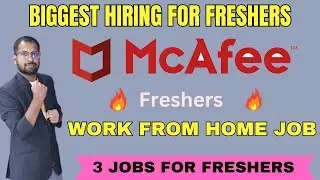 BIGGEST HIRING FOR Freshers | McAfee Drive For Freshers | 3 Job Opening in McAfee