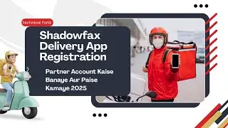 Shadowfax Delivery App Registration | Shadowfax Partner Account Kaise Banaye Aur Paise Kamaye 2025
