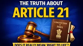 Article 21 Explained: Is Right to Life Really Limited?| UPSC Polity