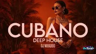 Dj Mriadoo - Vuelo de Terciopelo  (Cubano Deep House Mix)