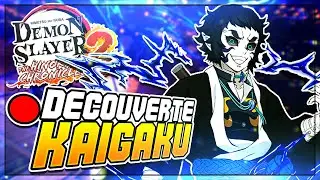 🔴 ON DECOUVRE KAIGAKU !!! - DEMON SLAYER THE HINOKAMI CHRONICLES 2 !!!