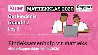 Kuier Rapport Matriekklas: Geskiedenis Les 3