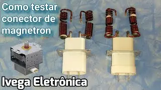 Como testar um conector de magnetron de microondas