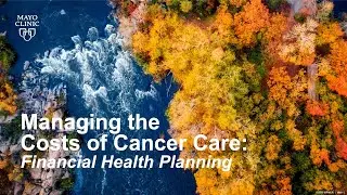 Financial Toxicity and Cancer - Managing the Cost of Cancer Care - Financial Health Planning
