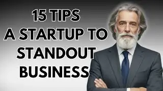 15 Tips On How To Take A Business From Start Up To Stand Out 